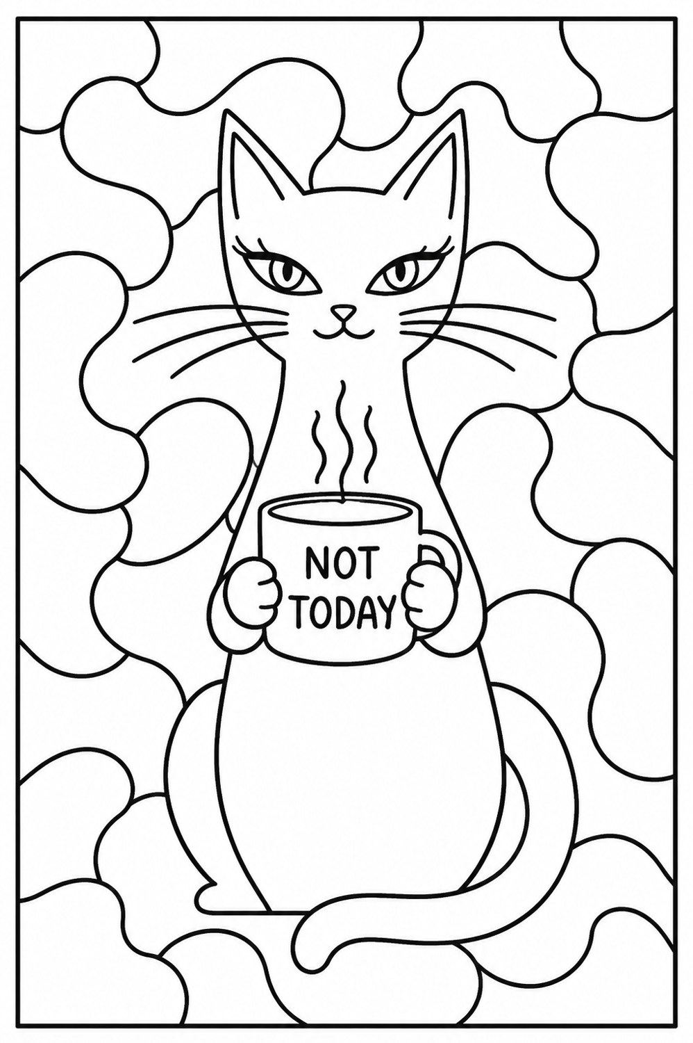 Free printable cat coloring page — Miss Not Today Cat holding a NOT TODAY mug